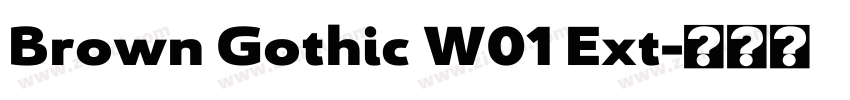 Brown Gothic W01 Ext字体转换
